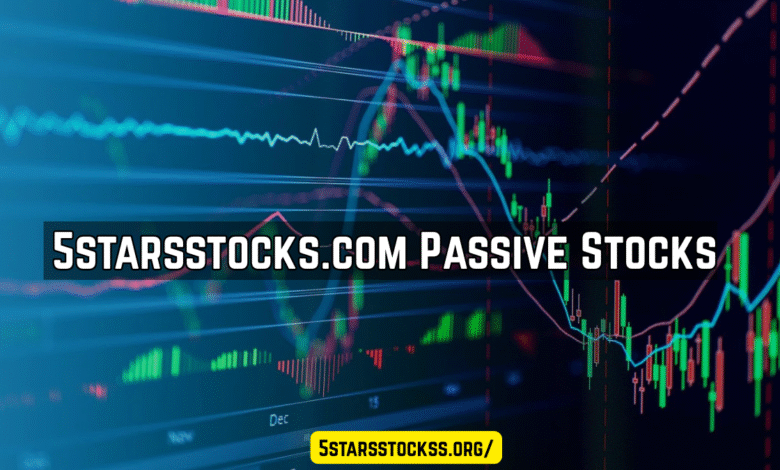 5starsstocks.com Passive Stocks
